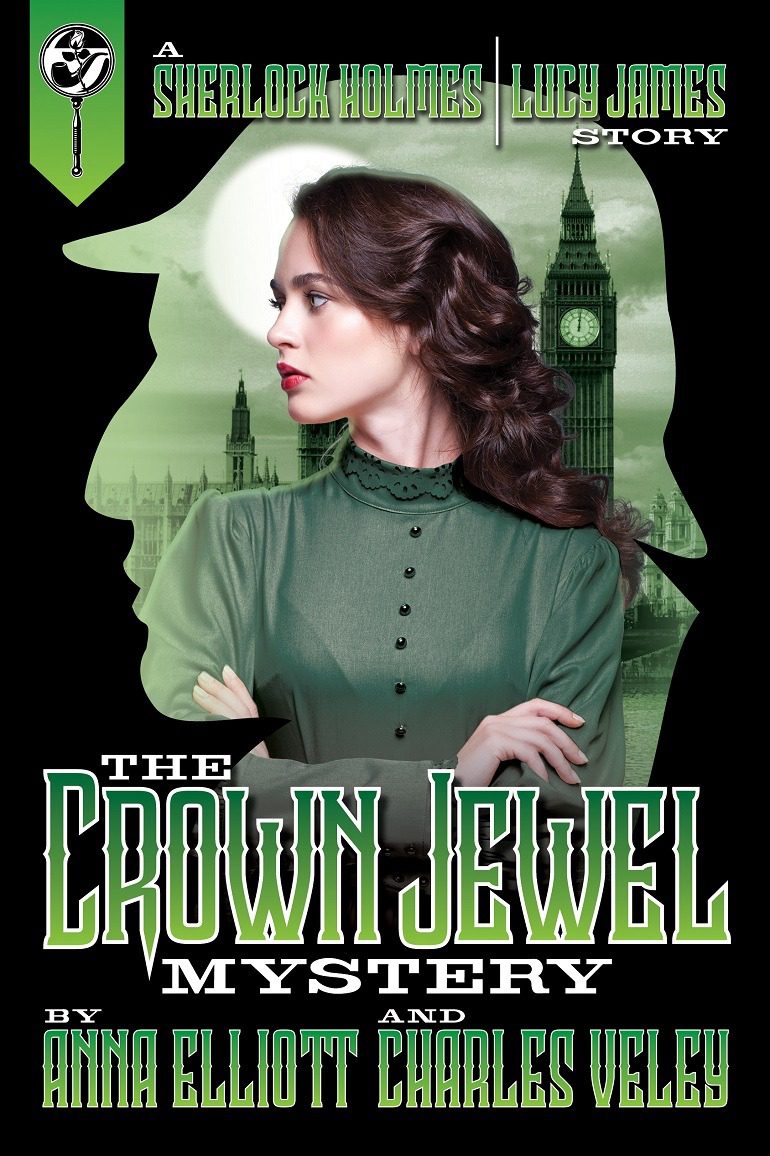 Image: Cover of The Crown Jewel Mystery, a novel by Anna Elliott and Charles Veley exploring the mysteries of Sherlock Holmes